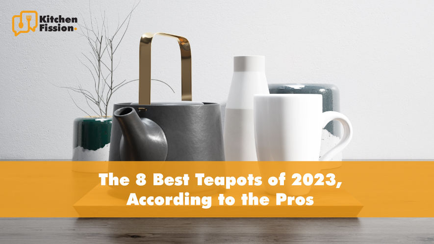 The 8 Best Teapots of 2023