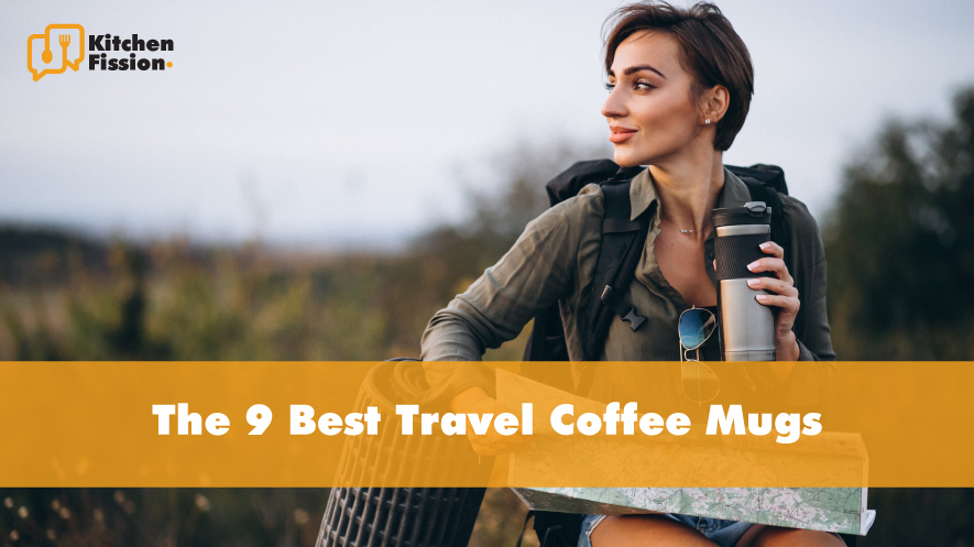 9 Best Travel Coffee Mugs