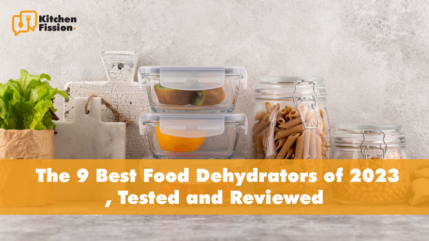 The 9 Best Food Dehydrators of 2023, Tested and Reviewed