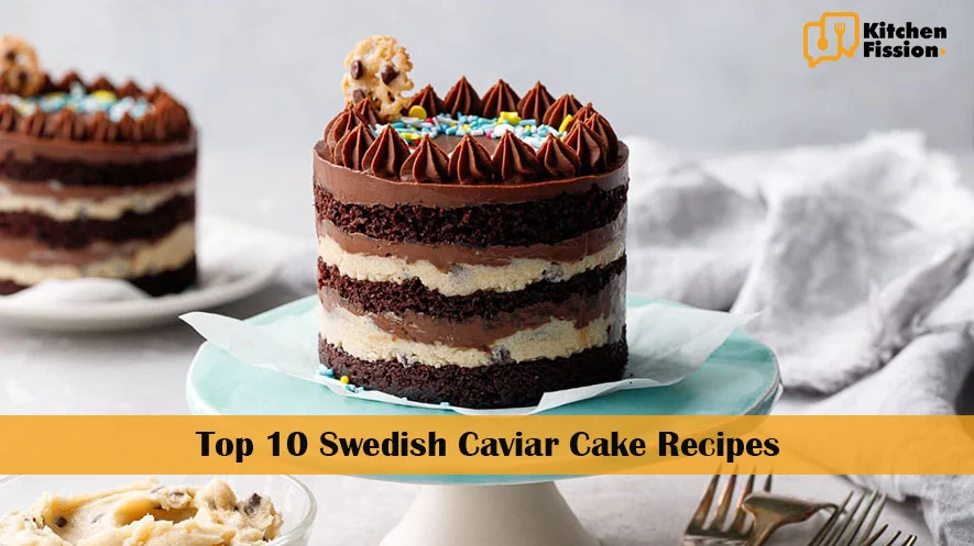 Top 10 Swedish Caviar Cake Recipes