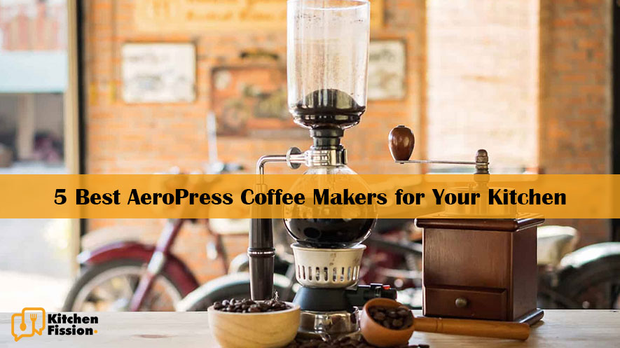 5 Best AeroPress Coffee Makers for Your Kitchen