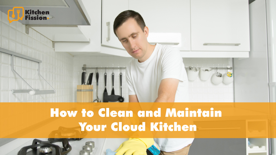 Clean and Maintain Your Cloud Kitchen