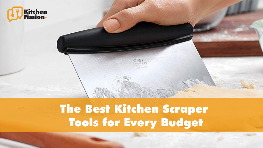 The Best Kitchen Scraper Tools for Every Budget